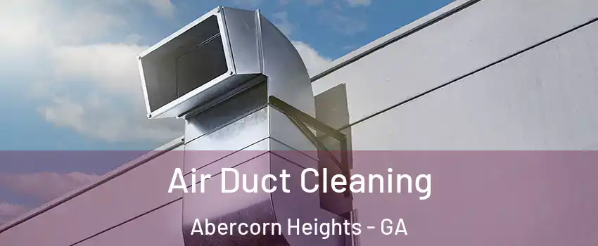 Air Duct Cleaning Abercorn Heights - GA