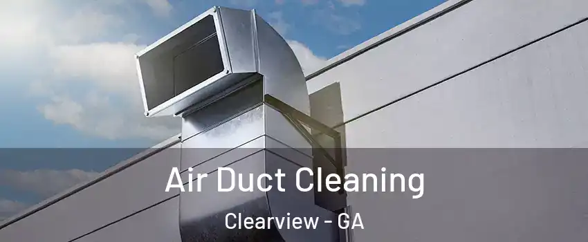 Air Duct Cleaning Clearview - GA