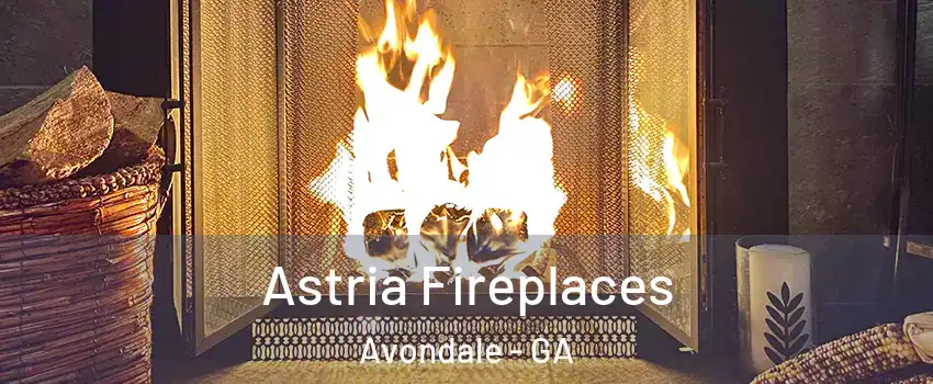 Astria Fireplaces Avondale - GA