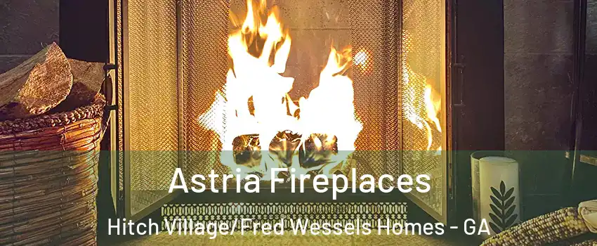 Astria Fireplaces Hitch Village/Fred Wessels Homes - GA