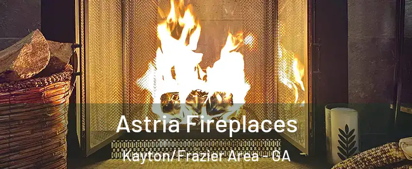 Astria Fireplaces Kayton/Frazier Area - GA