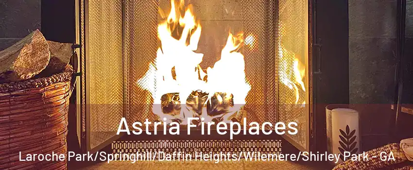 Astria Fireplaces Laroche Park/Springhill/Daffin Heights/Wilemere/Shirley Park - GA