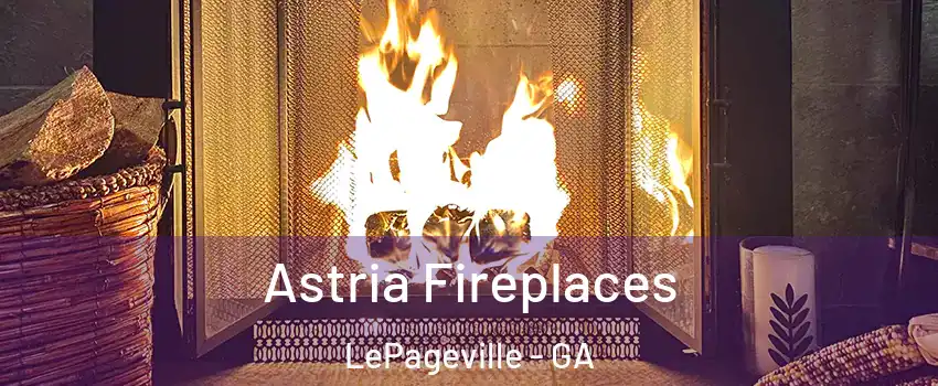 Astria Fireplaces LePageville - GA