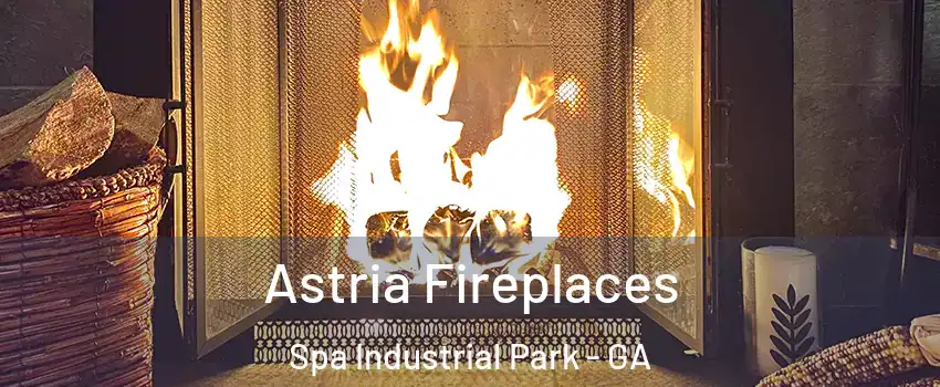 Astria Fireplaces Spa Industrial Park - GA