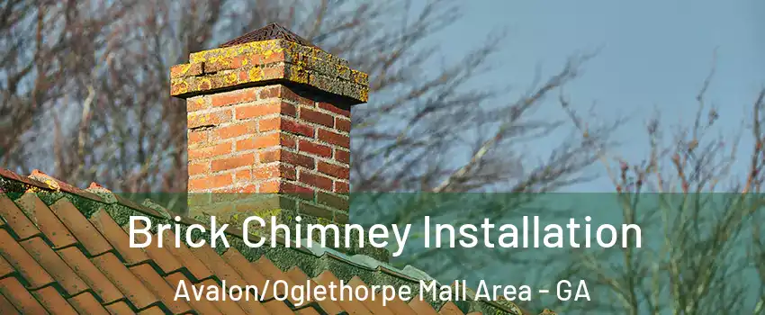 Brick Chimney Installation Avalon/Oglethorpe Mall Area - GA