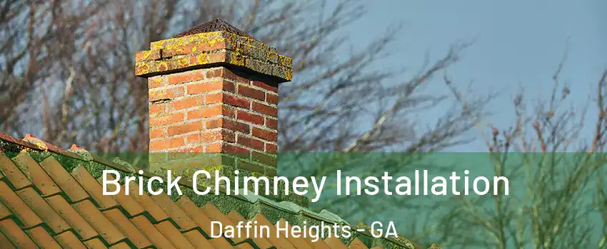 Brick Chimney Installation Daffin Heights - GA