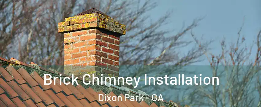 Brick Chimney Installation Dixon Park - GA