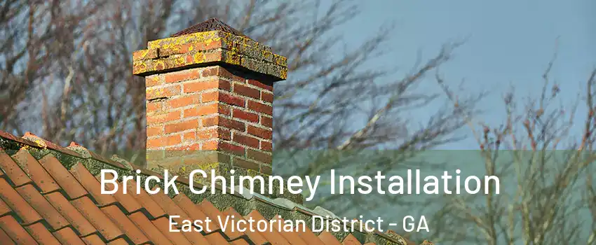 Brick Chimney Installation East Victorian District - GA