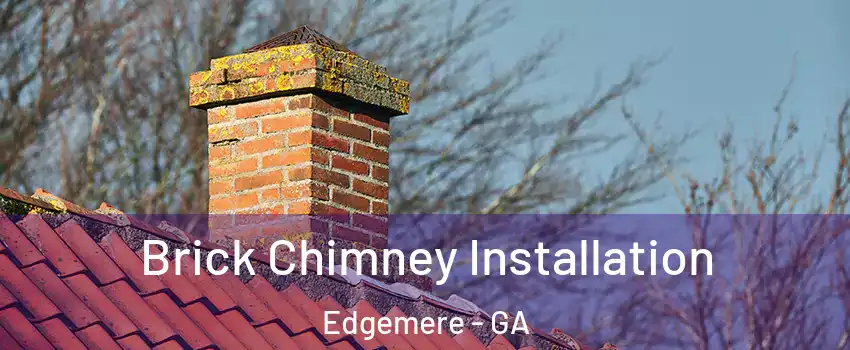 Brick Chimney Installation Edgemere - GA