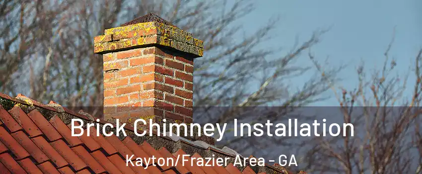 Brick Chimney Installation Kayton/Frazier Area - GA