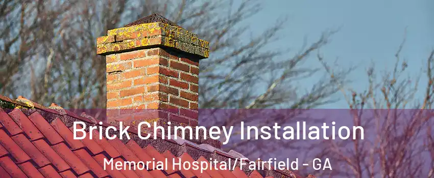 Brick Chimney Installation Memorial Hospital/Fairfield - GA