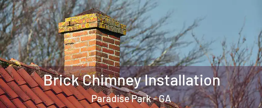 Brick Chimney Installation Paradise Park - GA