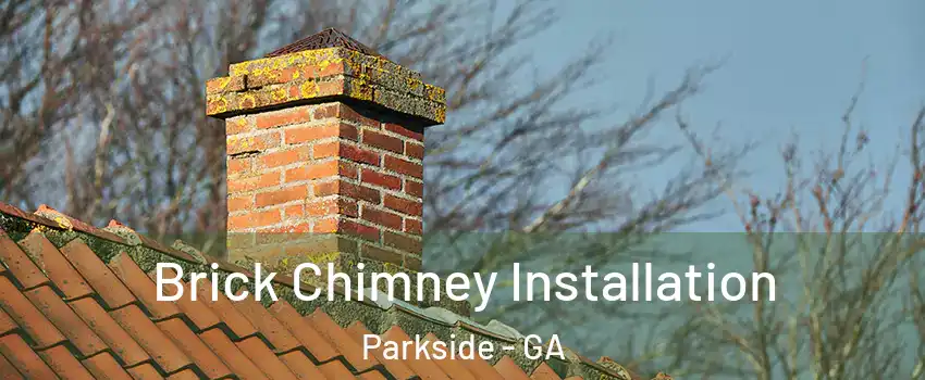 Brick Chimney Installation Parkside - GA