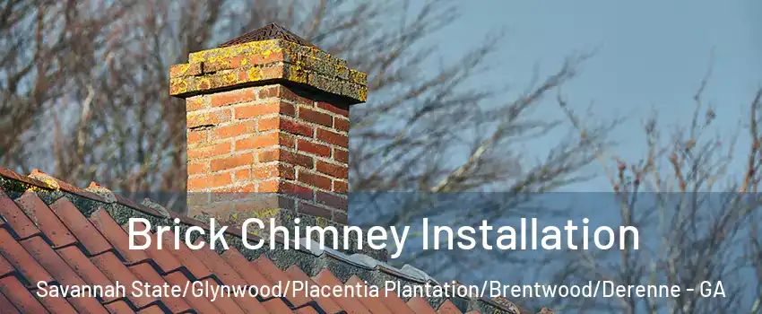 Brick Chimney Installation Savannah State/Glynwood/Placentia Plantation/Brentwood/Derenne - GA