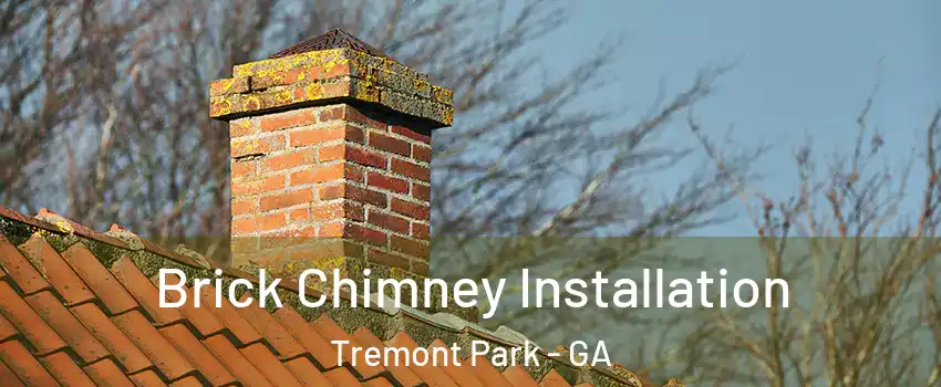 Brick Chimney Installation Tremont Park - GA