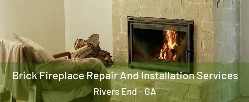 Brick Fireplace Repair And Installation Services Rivers End - GA