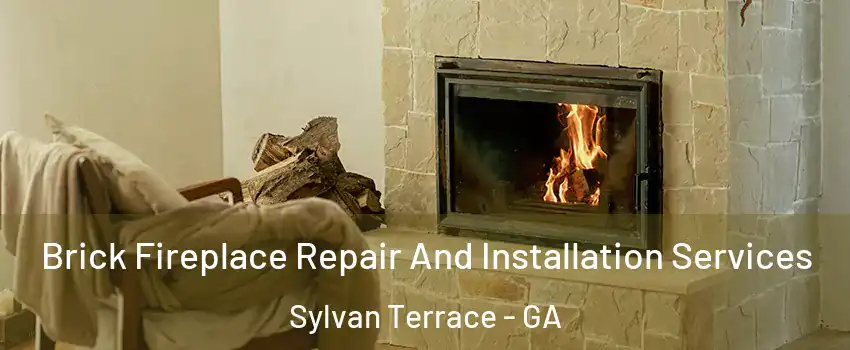 Brick Fireplace Repair And Installation Services Sylvan Terrace - GA