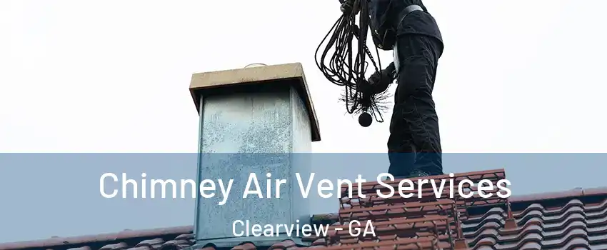 Chimney Air Vent Services Clearview - GA