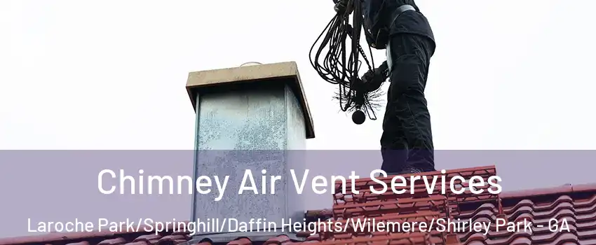 Chimney Air Vent Services Laroche Park/Springhill/Daffin Heights/Wilemere/Shirley Park - GA