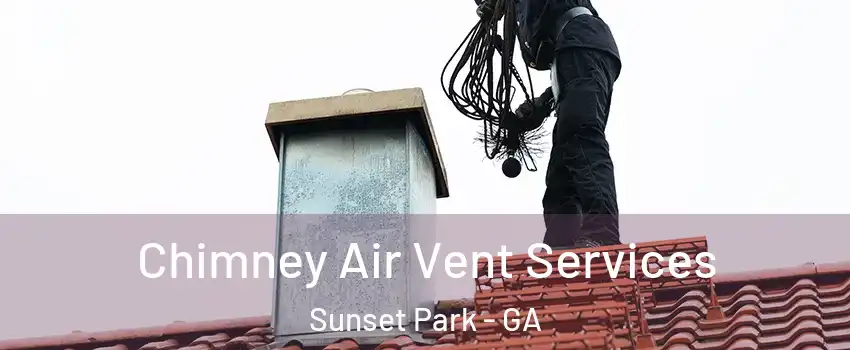 Chimney Air Vent Services Sunset Park - GA