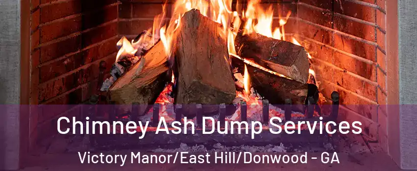 Chimney Ash Dump Services Victory Manor/East Hill/Donwood - GA