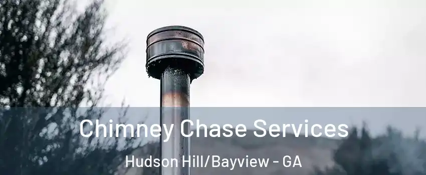 Chimney Chase Services Hudson Hill/Bayview - GA