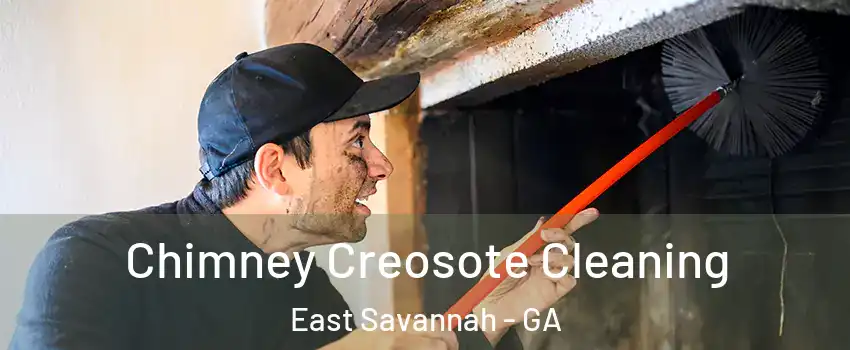 Chimney Creosote Cleaning East Savannah - GA