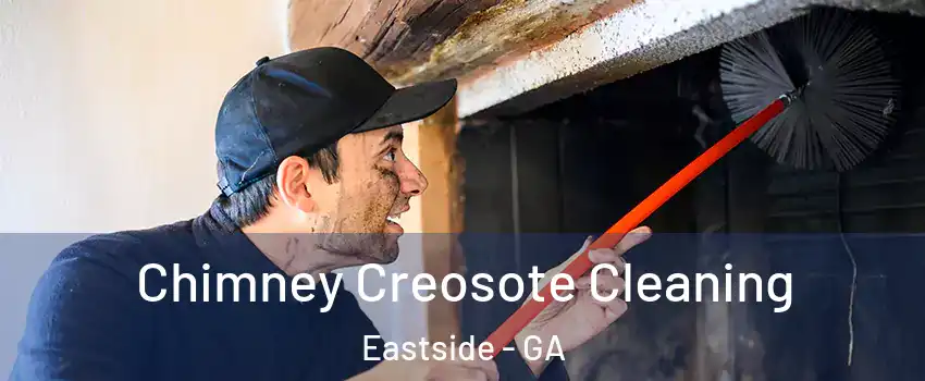 Chimney Creosote Cleaning Eastside - GA