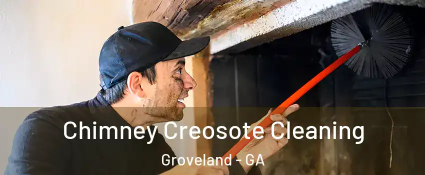 Chimney Creosote Cleaning Groveland - GA