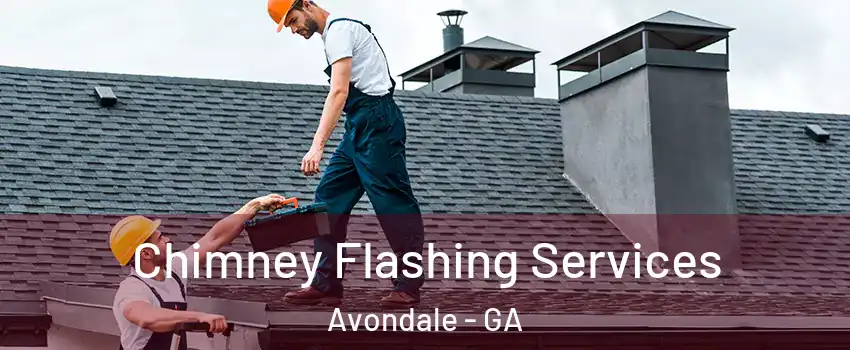 Chimney Flashing Services Avondale - GA