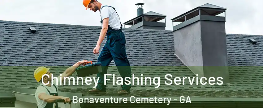 Chimney Flashing Services Bonaventure Cemetery - GA