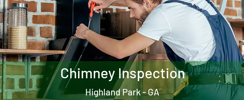 Chimney Inspection Highland Park - GA