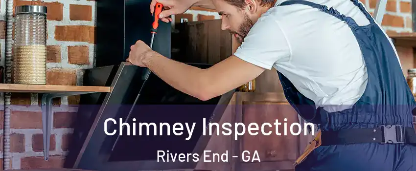 Chimney Inspection Rivers End - GA