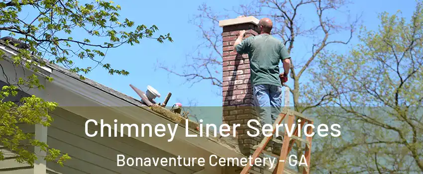 Chimney Liner Services Bonaventure Cemetery - GA