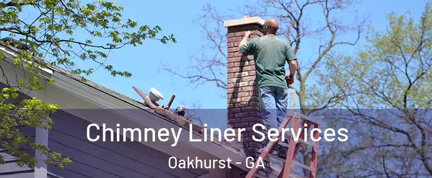 Chimney Liner Services Oakhurst - GA