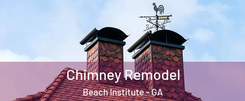 Chimney Remodel Beach Institute - GA