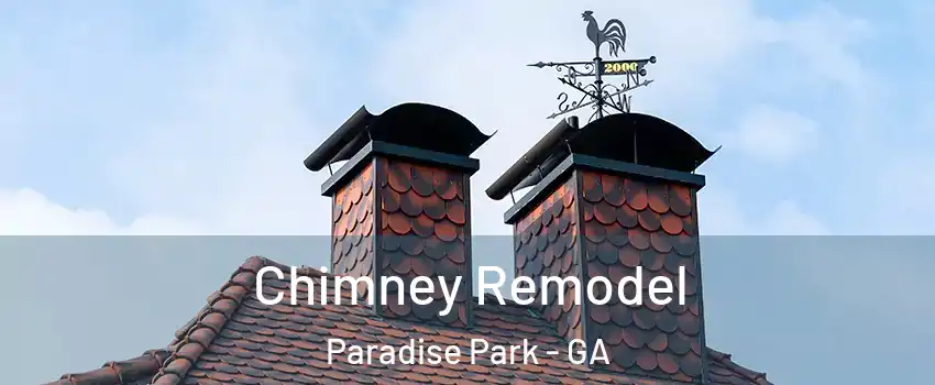 Chimney Remodel Paradise Park - GA