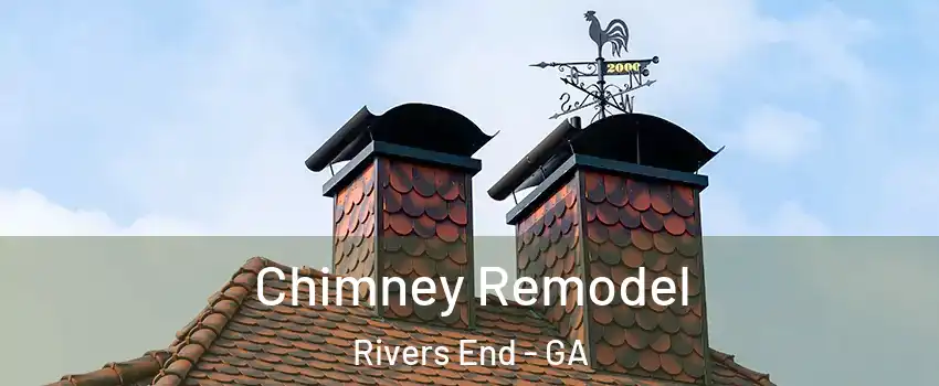 Chimney Remodel Rivers End - GA