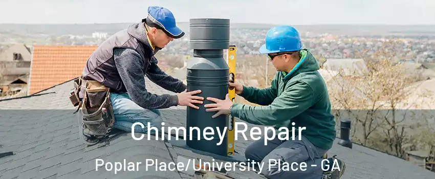 Chimney Repair Poplar Place/University Place - GA