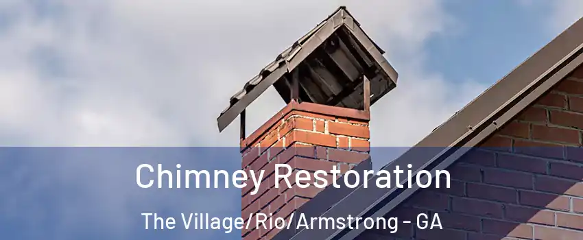 Chimney Restoration The Village/Rio/Armstrong - GA