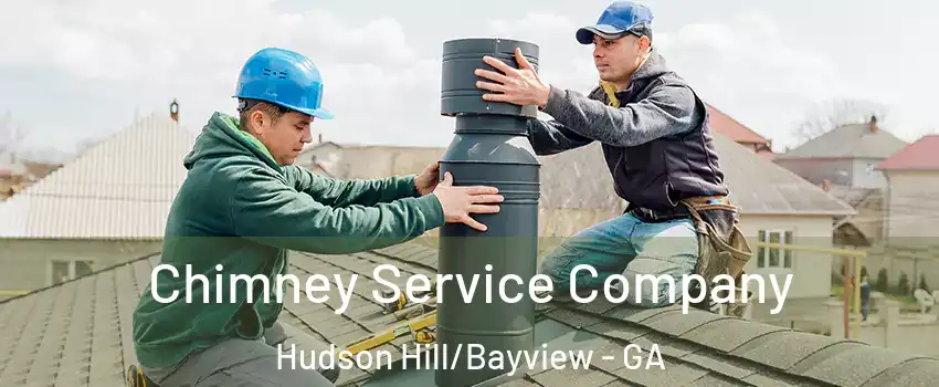 Chimney Service Company Hudson Hill/Bayview - GA