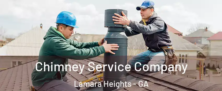 Chimney Service Company Lamara Heights - GA