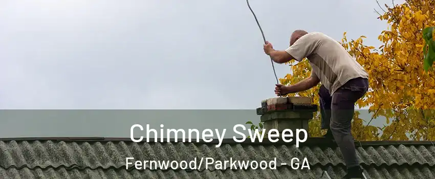 Chimney Sweep Fernwood/Parkwood - GA