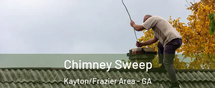 Chimney Sweep Kayton/Frazier Area - GA