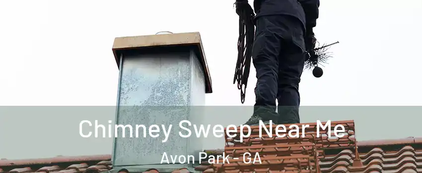 Chimney Sweep Near Me Avon Park - GA