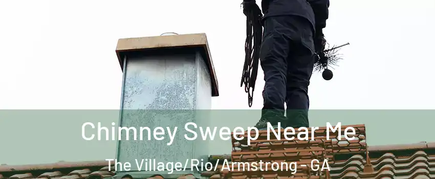 Chimney Sweep Near Me The Village/Rio/Armstrong - GA