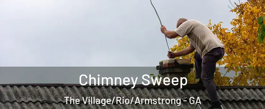 Chimney Sweep The Village/Rio/Armstrong - GA