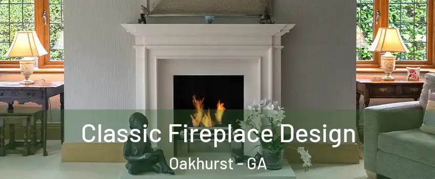 Classic Fireplace Design Oakhurst - GA