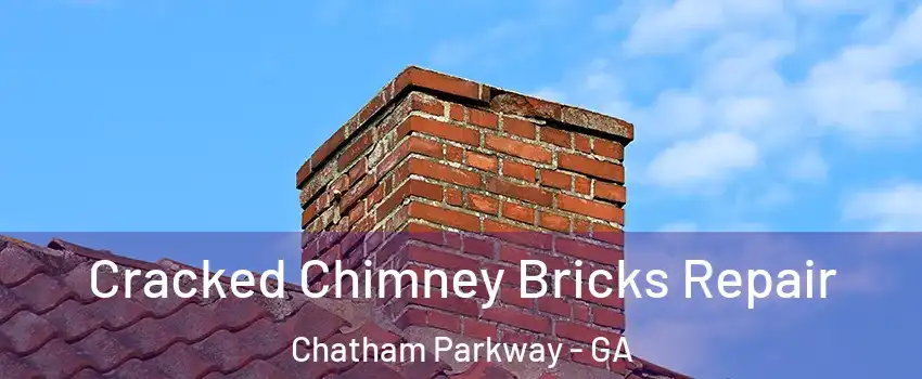 Cracked Chimney Bricks Repair Chatham Parkway - GA