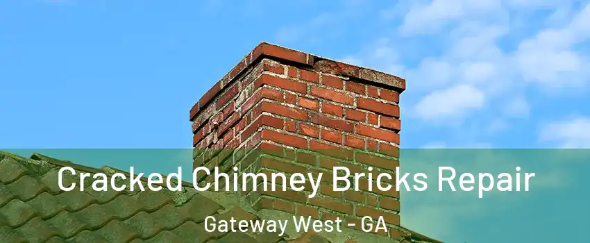 Cracked Chimney Bricks Repair Gateway West - GA